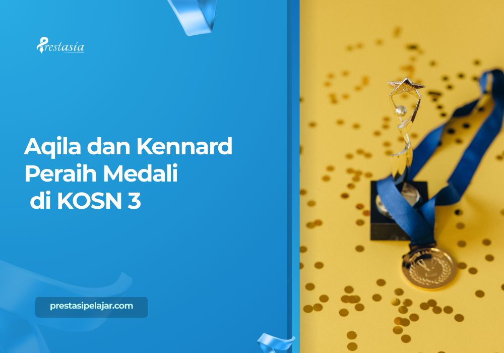 Aqila dan Kennard Peraih Medali di KOSN 3