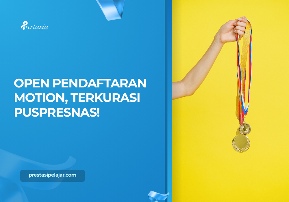 OPEN PENDAFTARAN MOTION, TERKURASI PUSPRESNAS!