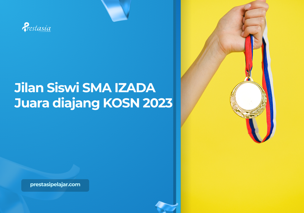 Jilan Siswi SMA IZADA Juara diajang KOSN 2023