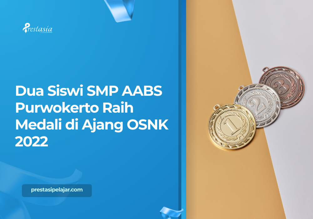 Dua Siswi SMP AABS Purwokerto Raih Medali di Ajang OSNK 2022