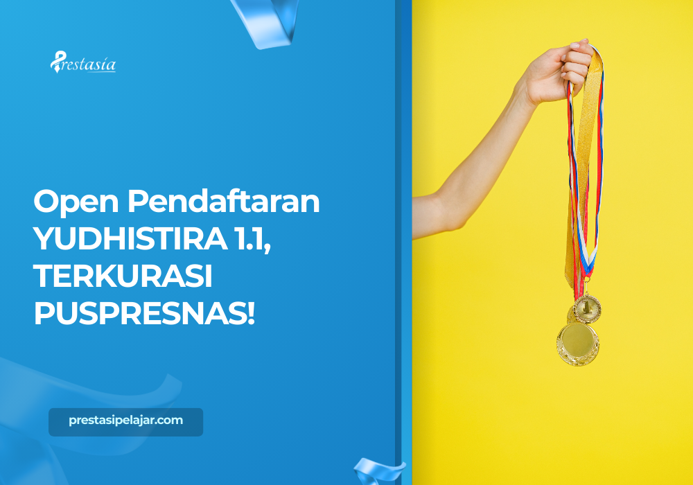 Open Pendaftaran YUDHISTIRA 1.1, TERKURASI PUSPRESNAS!