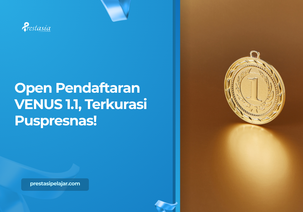 Open Pendaftaran VENUS 1.1, Terkurasi Puspresnas!