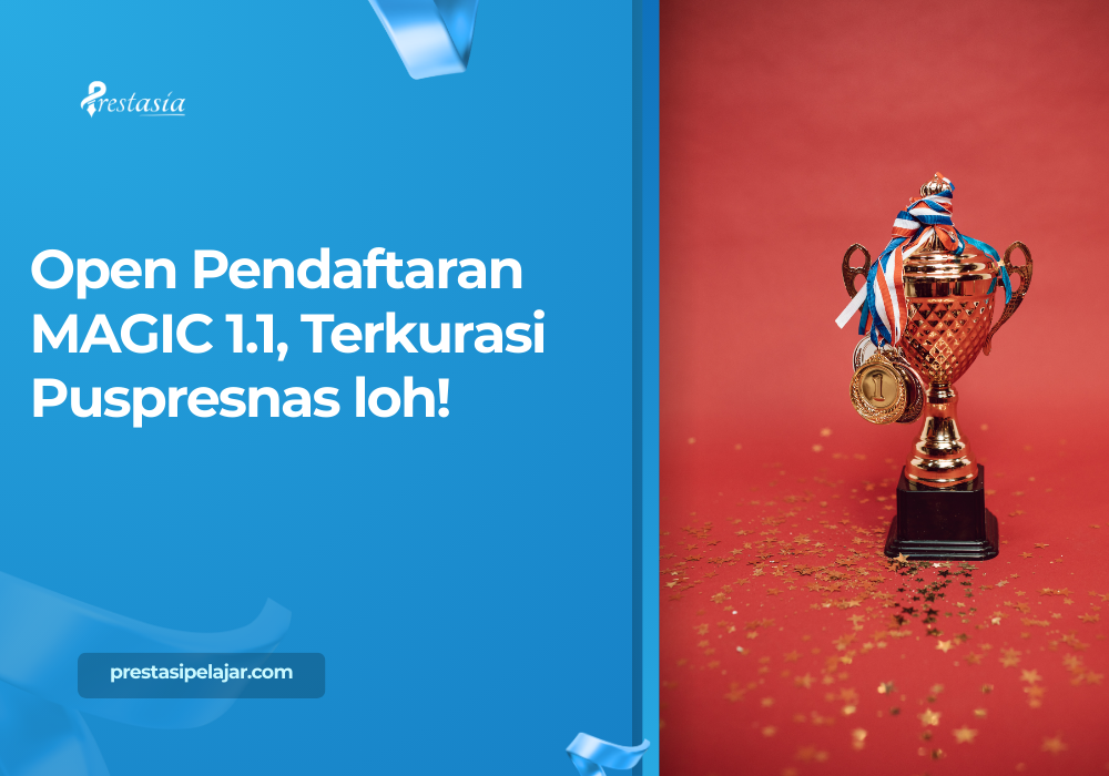 Open Pendaftaran MAGIC 1.1, Terkurasi Puspresnas loh!