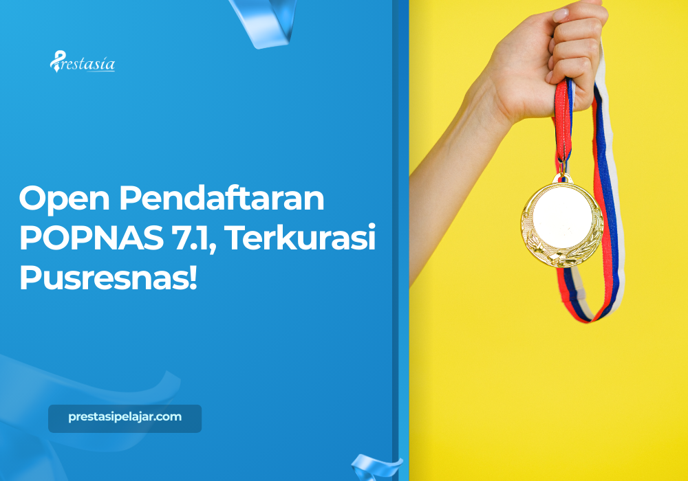 Open Pendaftaran POPNAS 7.1, Terkurasi Pusresnas!