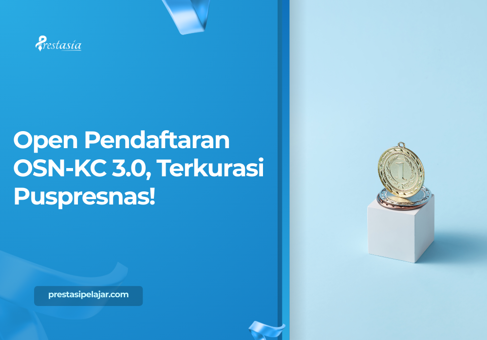 Open Pendaftaran OSN-KC 3.0, Terkurasi Puspresnas!