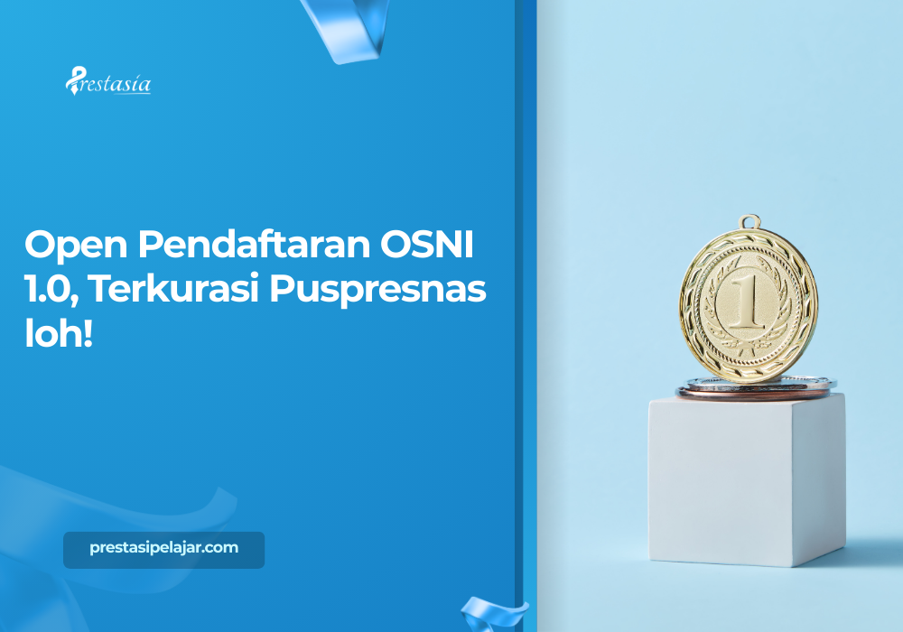 Open Pendaftaran OSNI 1.0, Terkurasi Puspresnas loh!