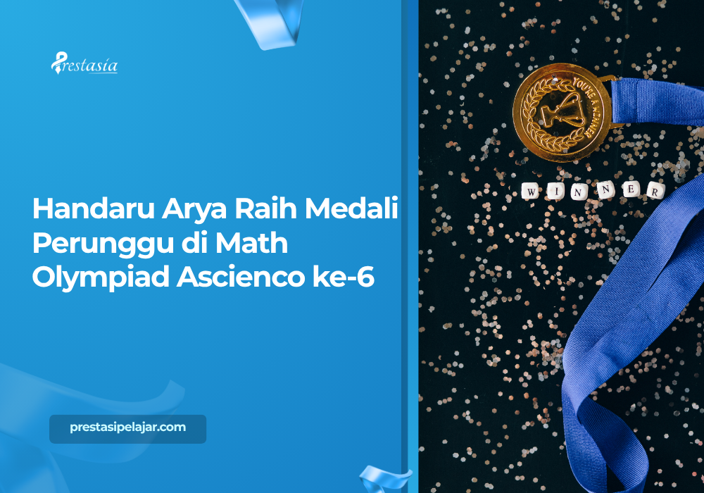 Handaru Arya Raih Medali Perunggu di Math Olympiad Ascienco ke-6