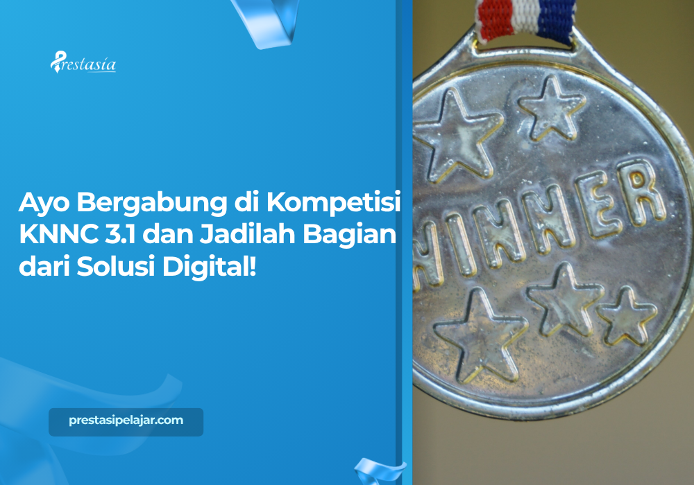 Ayo Bergabung di Kompetisi KNNC 3.1 dan Jadilah Bagian dari Solusi Digital!