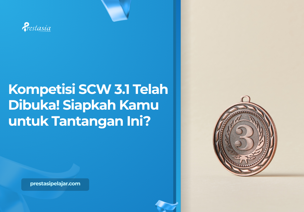 Kompetisi SCW 3.1 Telah Dibuka! Siapkah Kamu untuk Tantangan Ini?
