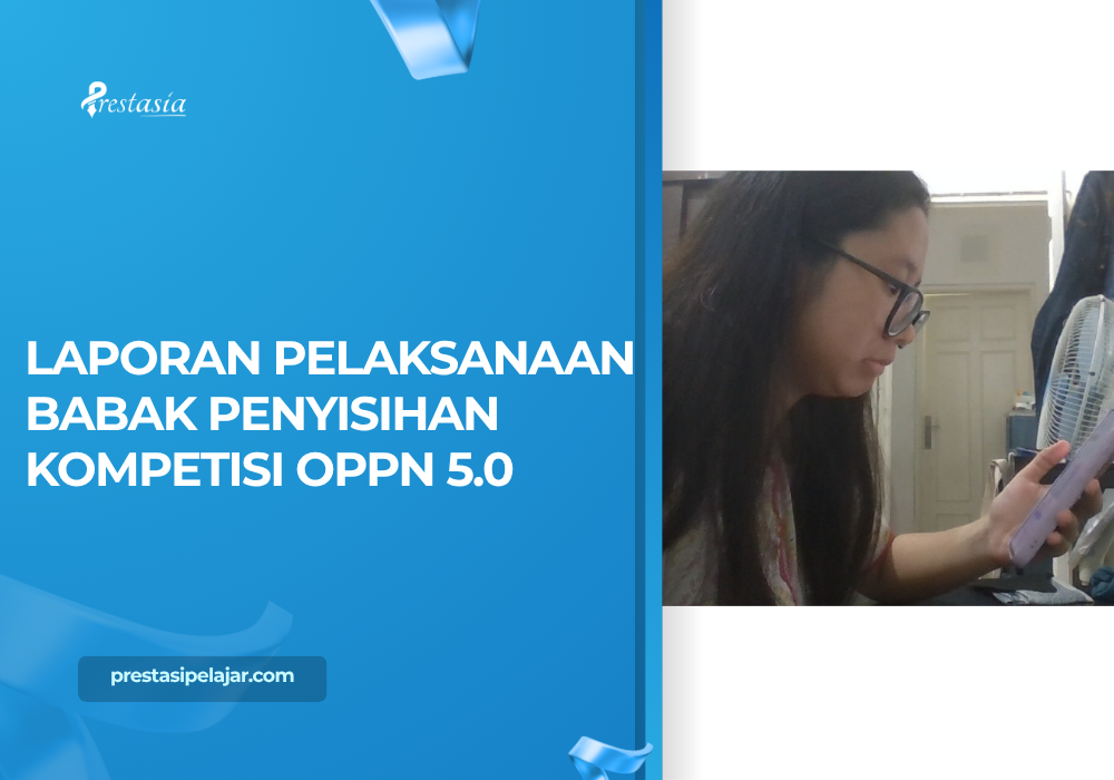 LAPORAN PELAKSANAAN BABAK PENYISIHAN KOMPETISI OPPN 5.0