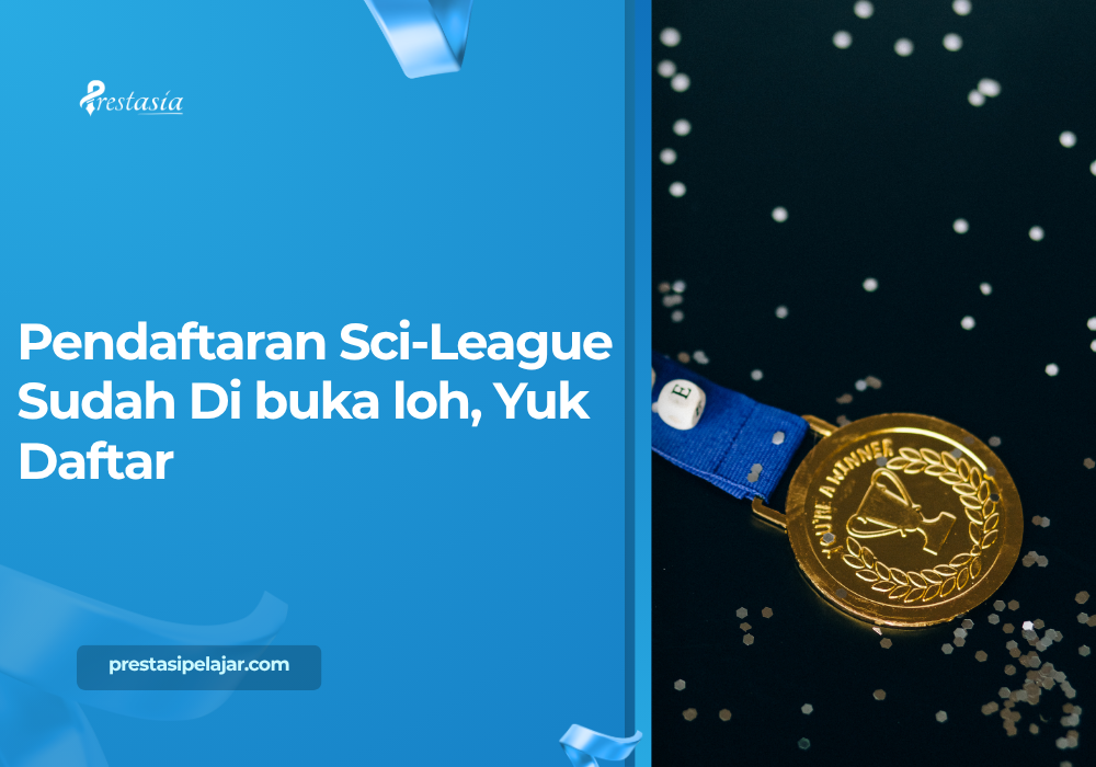 Pendaftaran Sci-League Sudah Di buka loh, Yuk Daftar