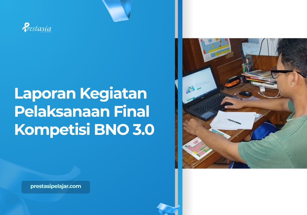 Laporan Kegiatan Pelaksanaan Final Kompetisi BNO 3.0