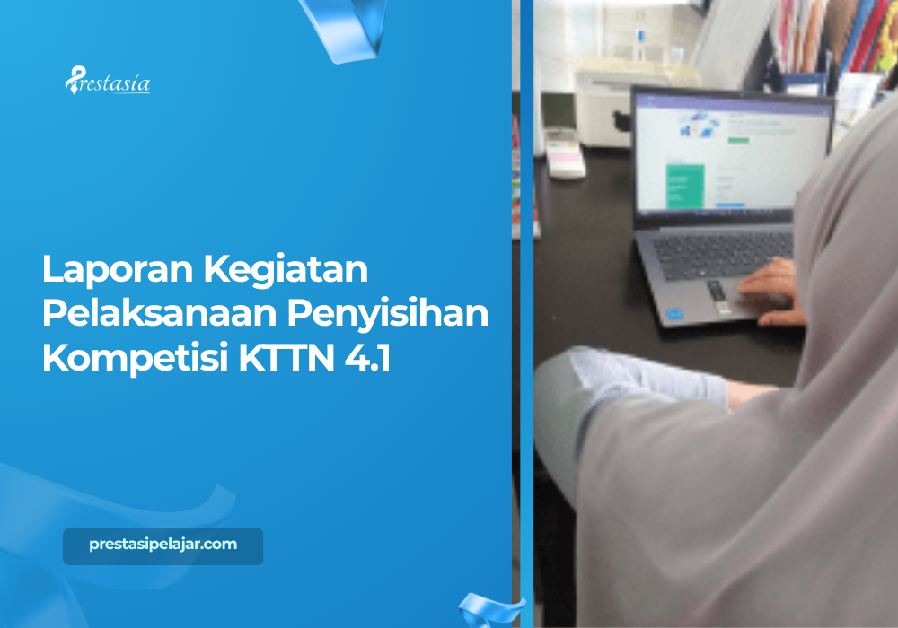 Laporan Kegiatan Pelaksanaan Penyisihan Kompetisi KTTN 4.1