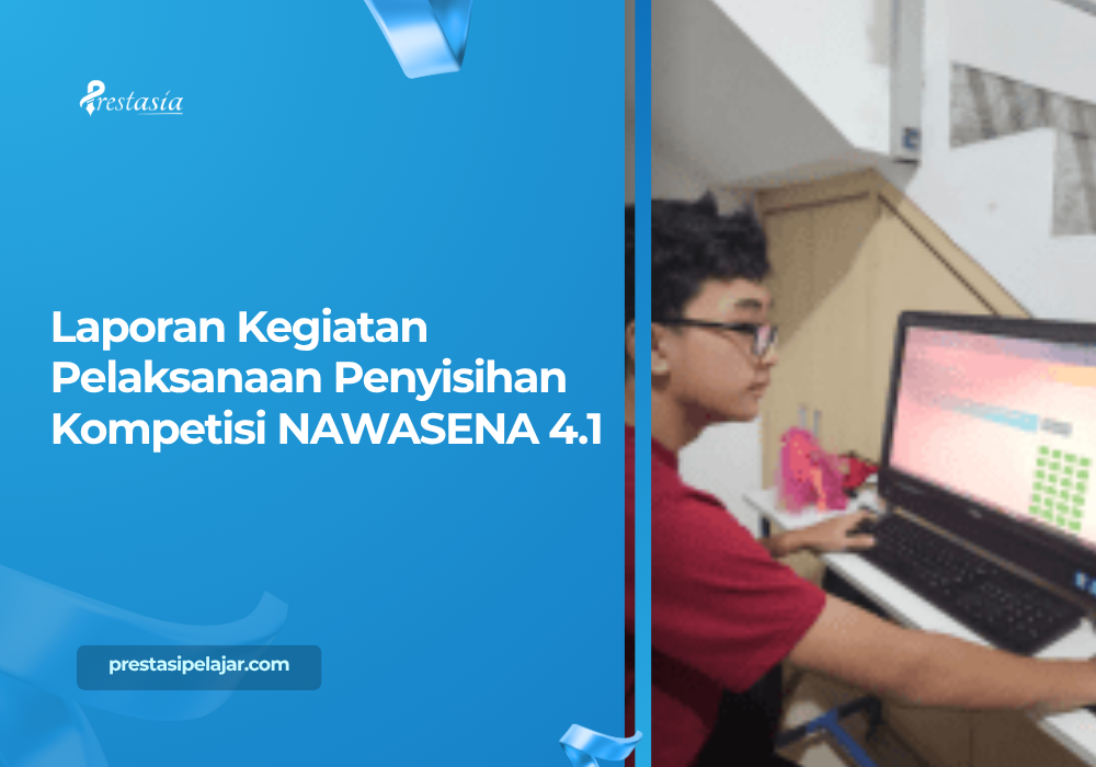 Laporan Kegiatan Pelaksanaan Penyisihan Kompetisi NAWASENA 4.1