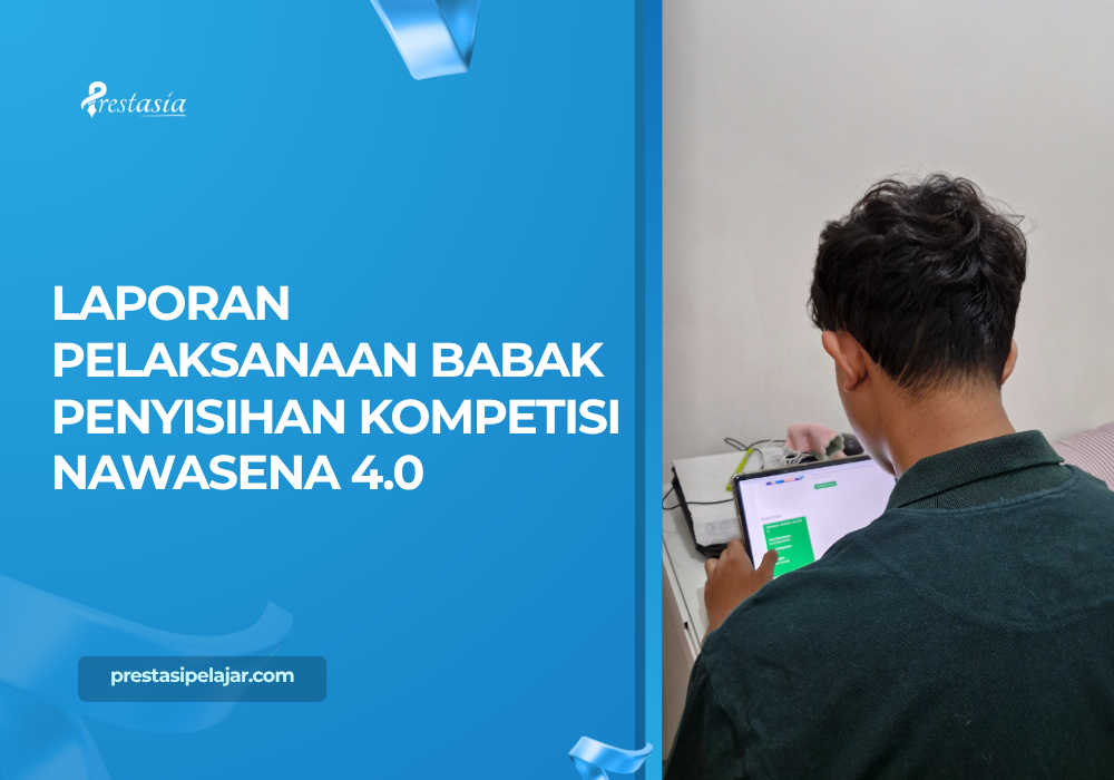 LAPORAN PELAKSANAAN BABAK PENYISIHAN KOMPETISI NAWASENA 4.0