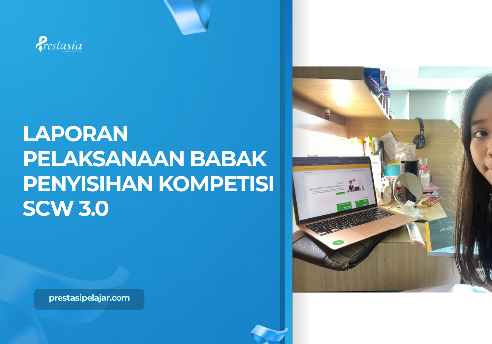 LAPORAN PELAKSANAAN BABAK PENYISIHAN KOMPETISI SCW 3.0