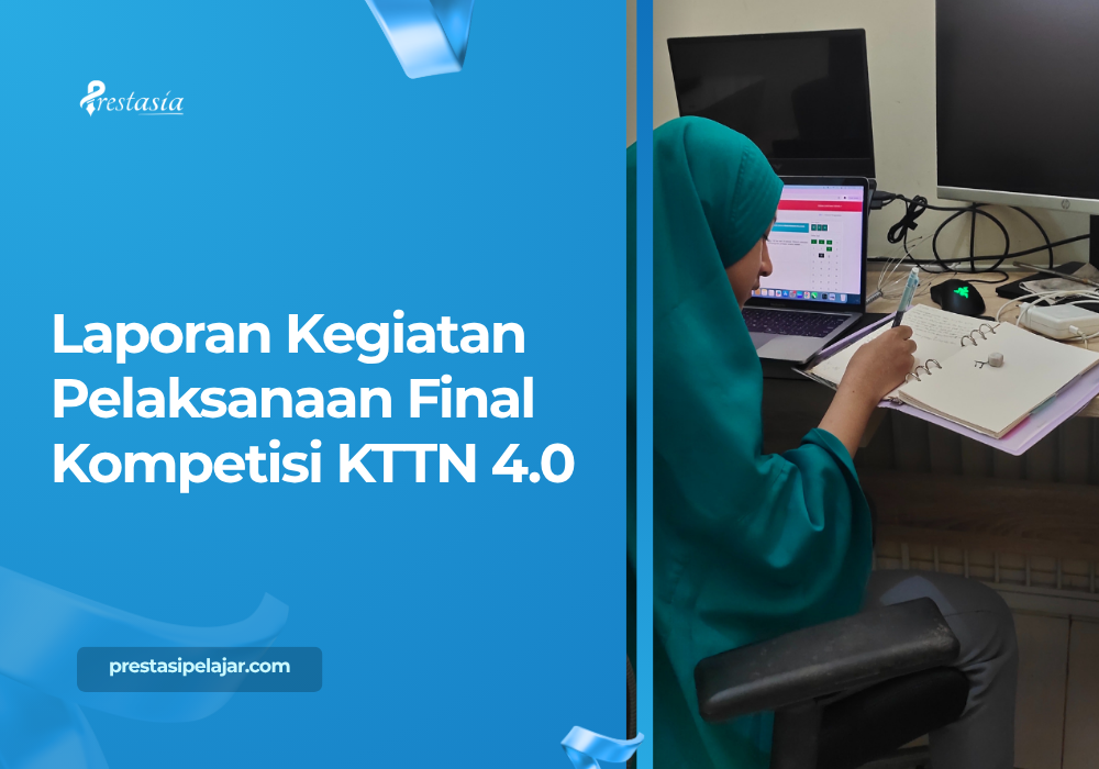 Laporan Kegiatan Pelaksanaan Final Kompetisi KTTN 4.0