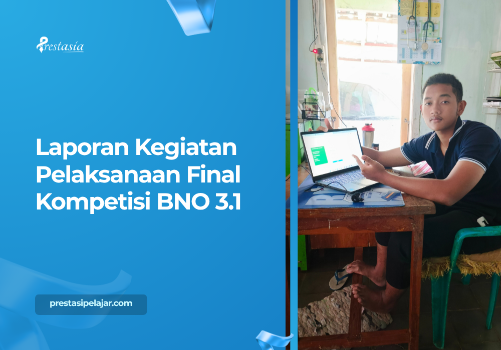 Laporan Kegiatan Pelaksanaan Final Kompetisi BNO 3.1