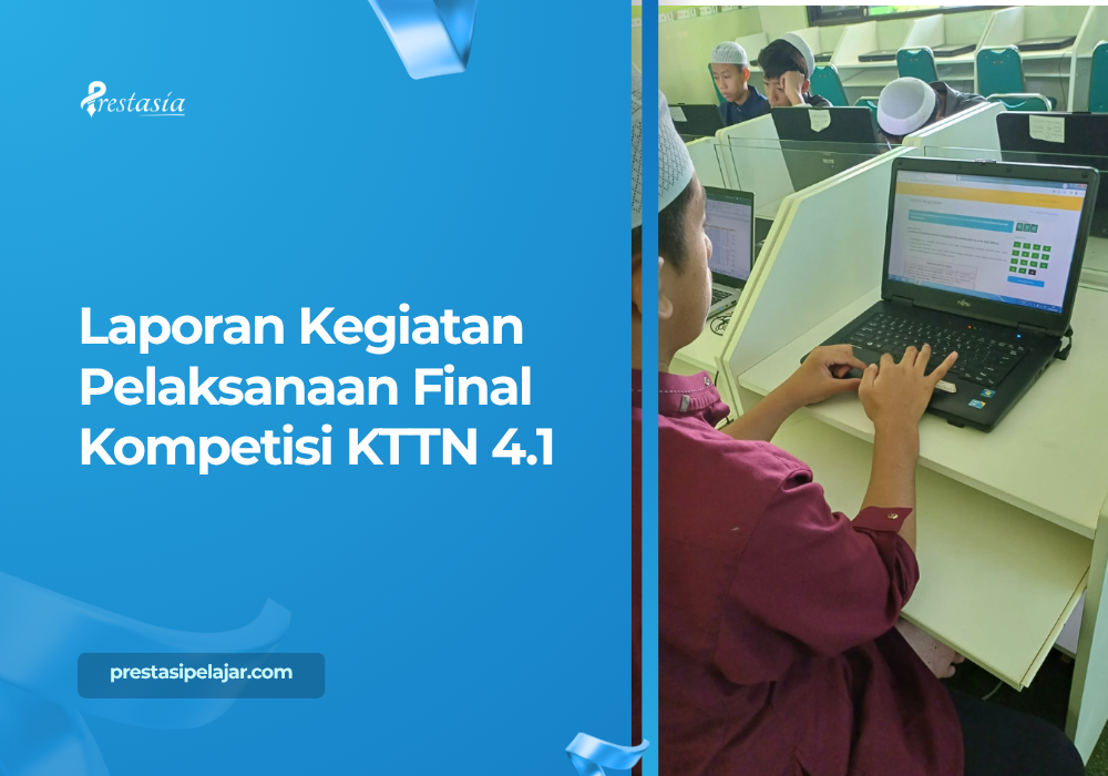 Laporan Kegiatan Pelaksanaan Final Kompetisi KTTN 4.1