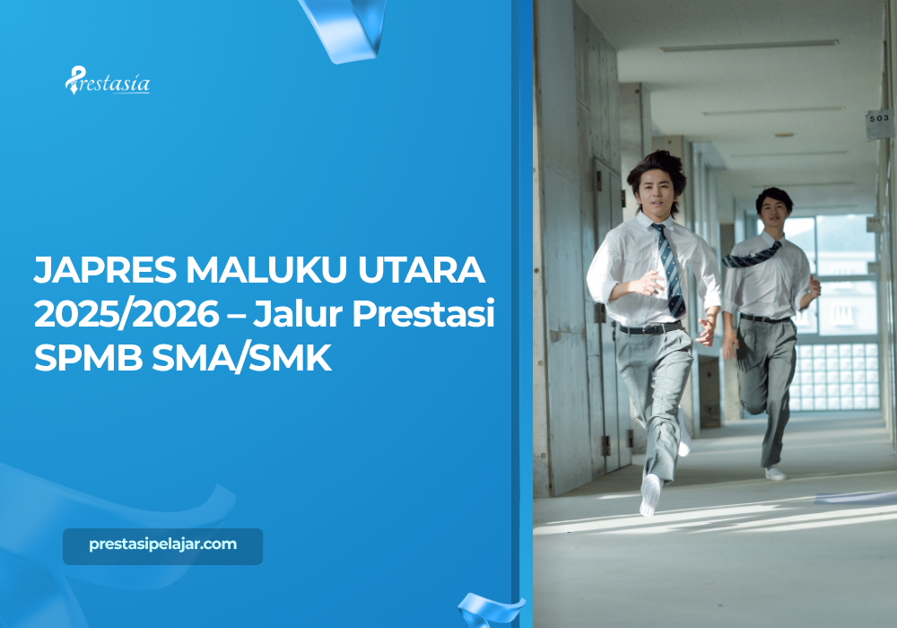 JAPRES MALUKU UTARA 2025/2026 – Jalur Prestasi SPMB SMA/SMK