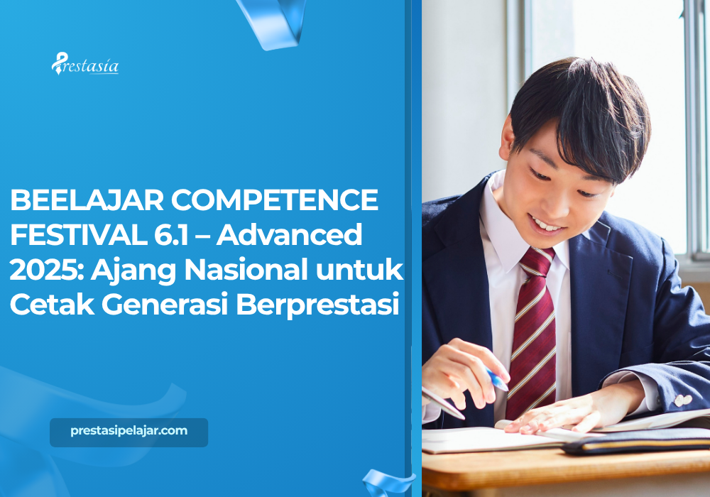 BEELAJAR COMPETENCE FESTIVAL 6.1 – Advanced 2025: Ajang Nasional untuk Cetak Generasi Berprestasi