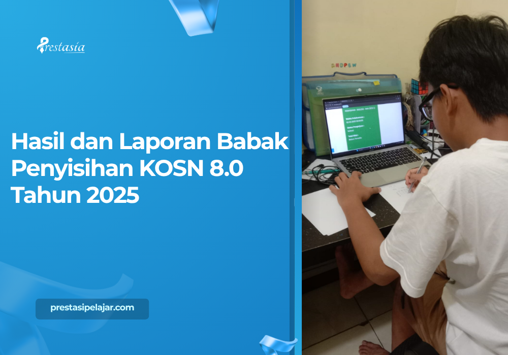Hasil dan Laporan Babak Penyisihan KOSN 8.0 Tahun 2025