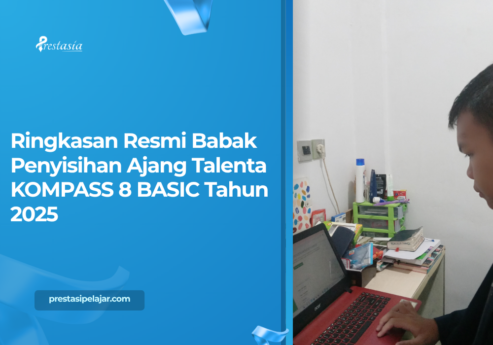 Ringkasan Resmi Babak Penyisihan Ajang Talenta KOMPASS 8 BASIC Tahun 2025