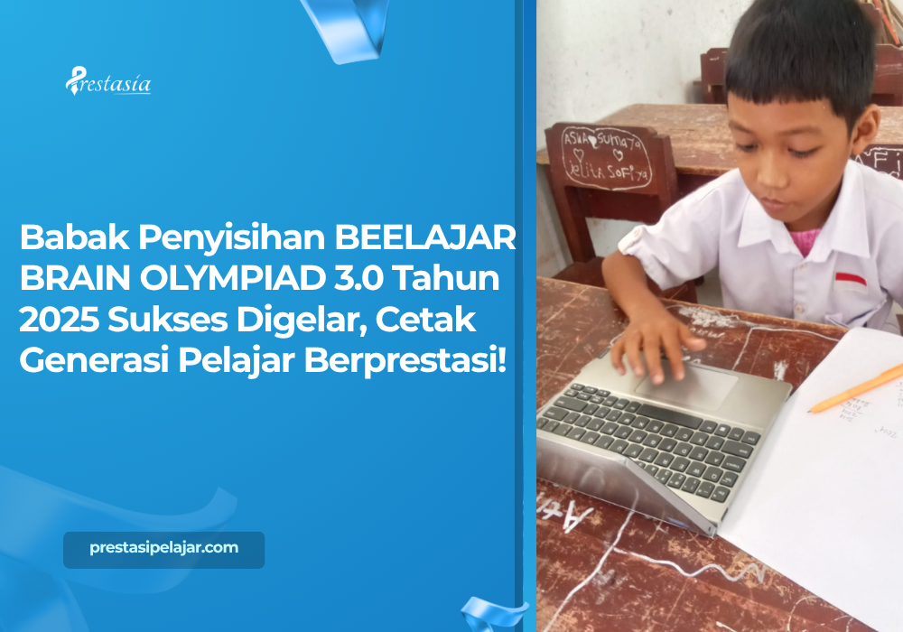 Babak Penyisihan BEELAJAR BRAIN OLYMPIAD 3.0 Tahun 2025 Sukses Digelar, Cetak Generasi Pelajar Berprestasi!