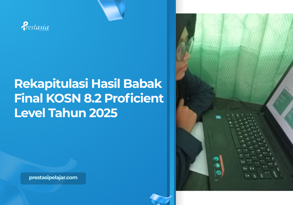 Rekapitulasi Hasil Babak Final KOSN 8.2 Proficient Level Tahun 2025