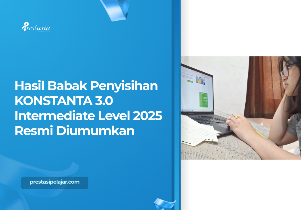 Hasil Babak Penyisihan KONSTANTA 3.0 Intermediate Level 2025 Resmi Diumumkan