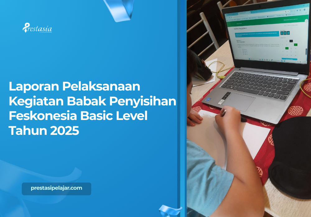 Laporan Pelaksanaan Kegiatan Babak Penyisihan Feskonesia Basic Level Tahun 2025