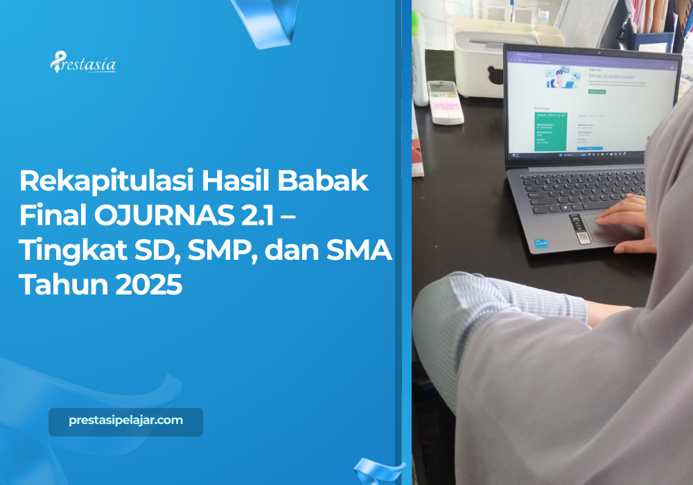 Rekapitulasi Hasil Babak Final OJURNAS 2.1 – Tingkat SD, SMP, dan SMA Tahun 2025