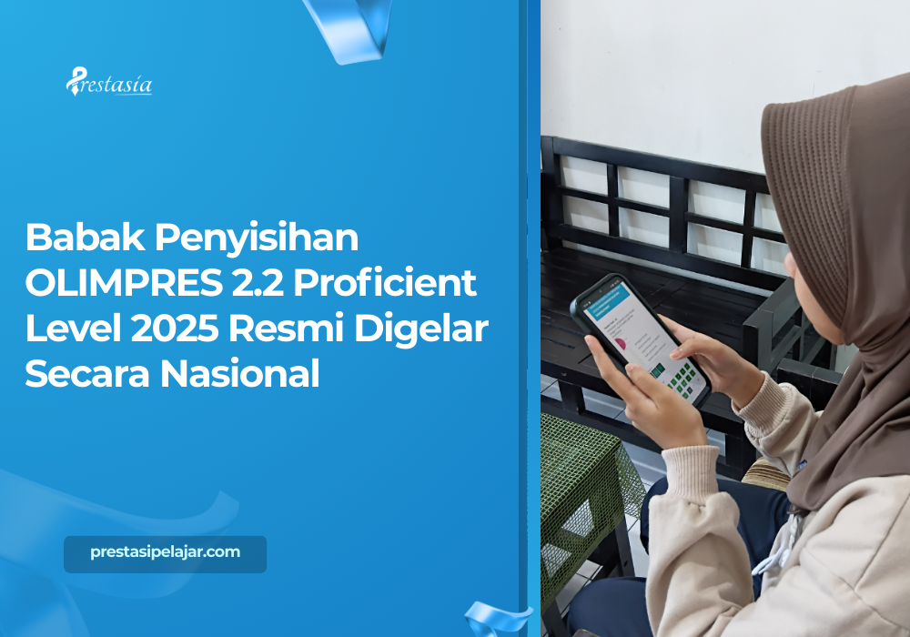 Babak Penyisihan OLIMPRES 2.2 Proficient Level 2025 Resmi Digelar Secara Nasional
