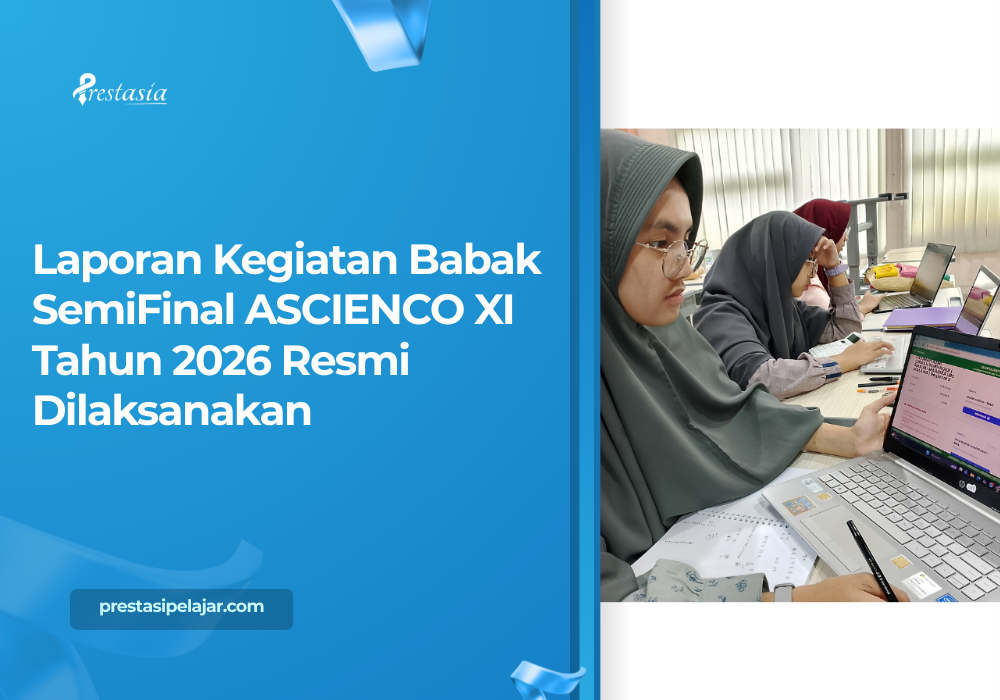 Laporan Kegiatan Babak SemiFinal ASCIENCO XI Tahun 2026 Resmi Dilaksanakan

