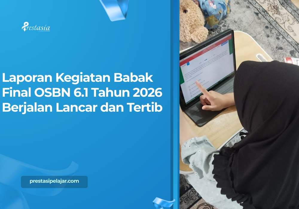 Laporan Kegiatan Babak Final OSBN 6.1 Tahun 2026 Berjalan Lancar dan Tertib