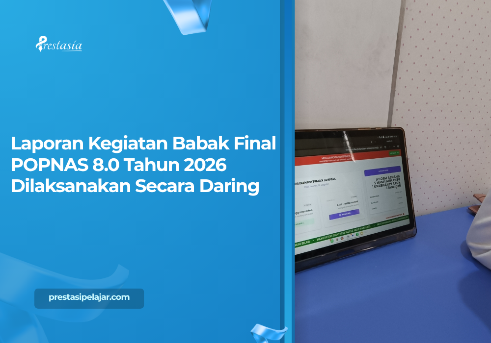 Laporan Kegiatan Babak Final POPNAS 8.0 Tahun 2026 Dilaksanakan Secara Daring